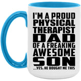 Proud Physical Therapist Dad Of Awesome Son - 15oz Accent Mug Blue