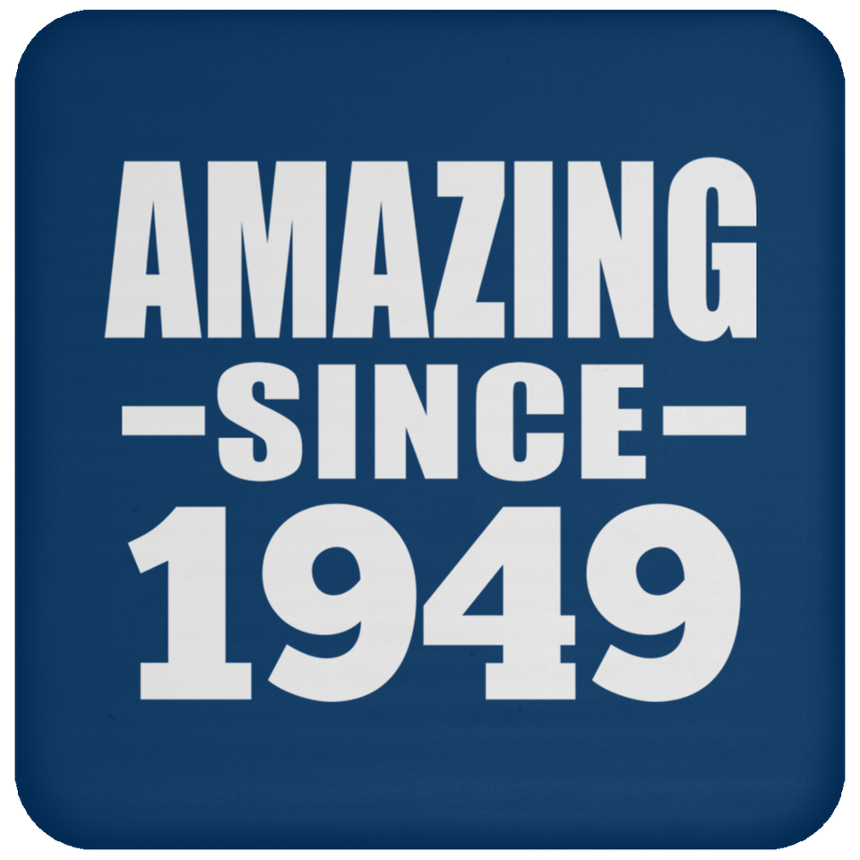 75th Birthday Amazing Since 1949 - Drink Coaster
