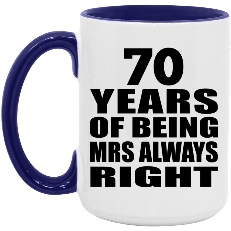 70th Anniversary 70 Years of Being Mrs Always Right - 15oz Accent Mug Purple