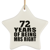 72nd Anniversary 72 Years Of Being Mrs Right - Star Ornament