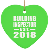 Building Inspector Established EST. 2018 - Heart Ornament