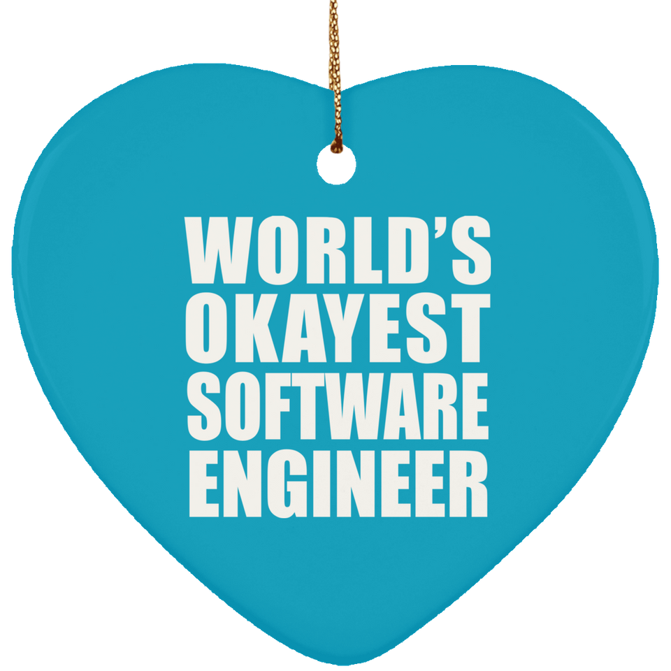 World's Okayest Software Engineer - Heart Ornament