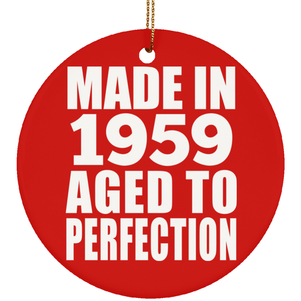 65th Birthday Made In 1959 Aged to Perfection - Circle Ornament