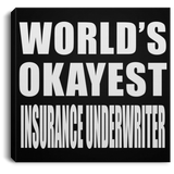 World's Okayest Insurance Underwriter - Canvas Square