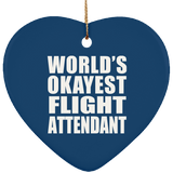 World's Okayest Flight Attendant - Heart Ornament