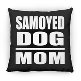 Samoyed Dog Mom - Throw Pillow Black