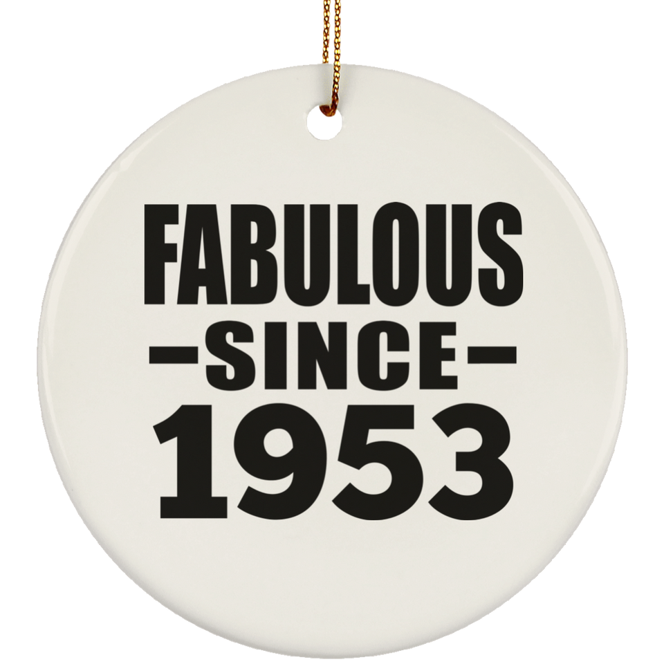 71st Birthday Fabulous Since 1953 - Circle Ornament