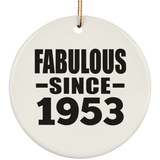 71st Birthday Fabulous Since 1953 - Circle Ornament