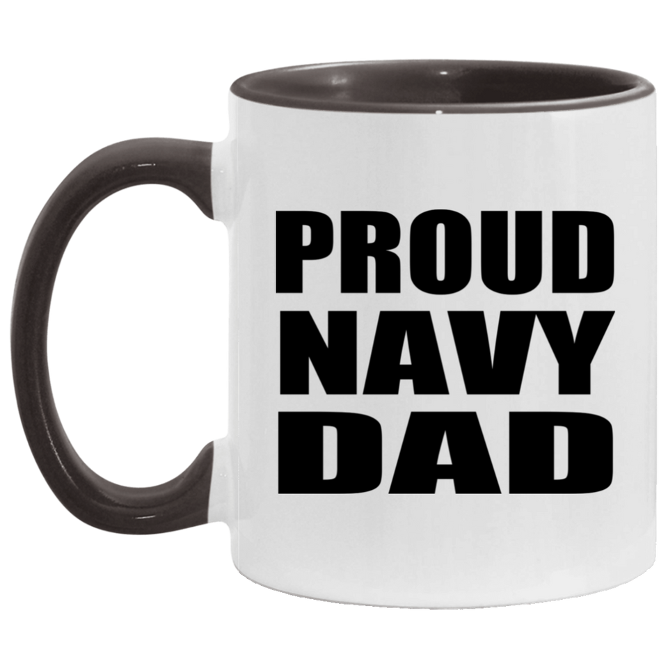 Proud Navy Dad - 11oz Accent Mug Black
