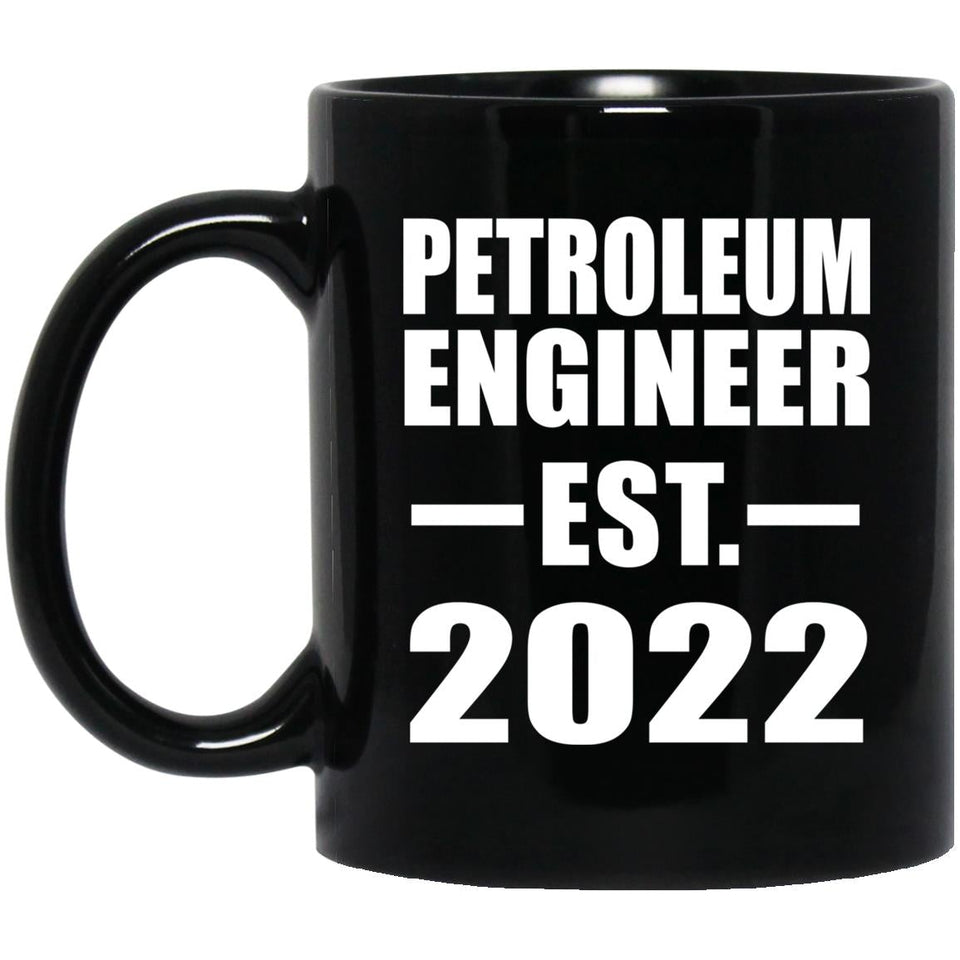 Petroleum Engineer Established EST. 2022 - 11oz Coffee Mug Black