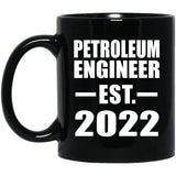 Petroleum Engineer Established EST. 2022 - 11oz Coffee Mug Black