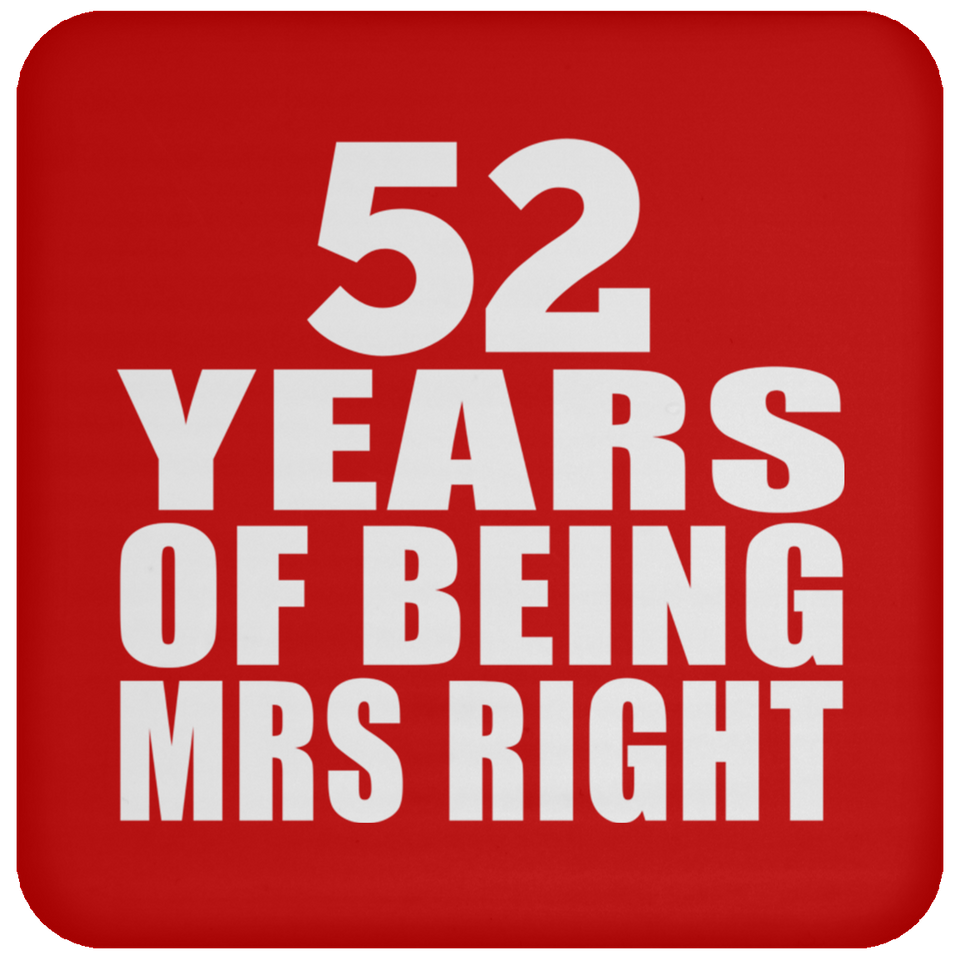 52nd Anniversary 52 Years Of Being Mrs Right - Drink Coaster
