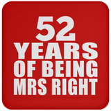 52nd Anniversary 52 Years Of Being Mrs Right - Drink Coaster