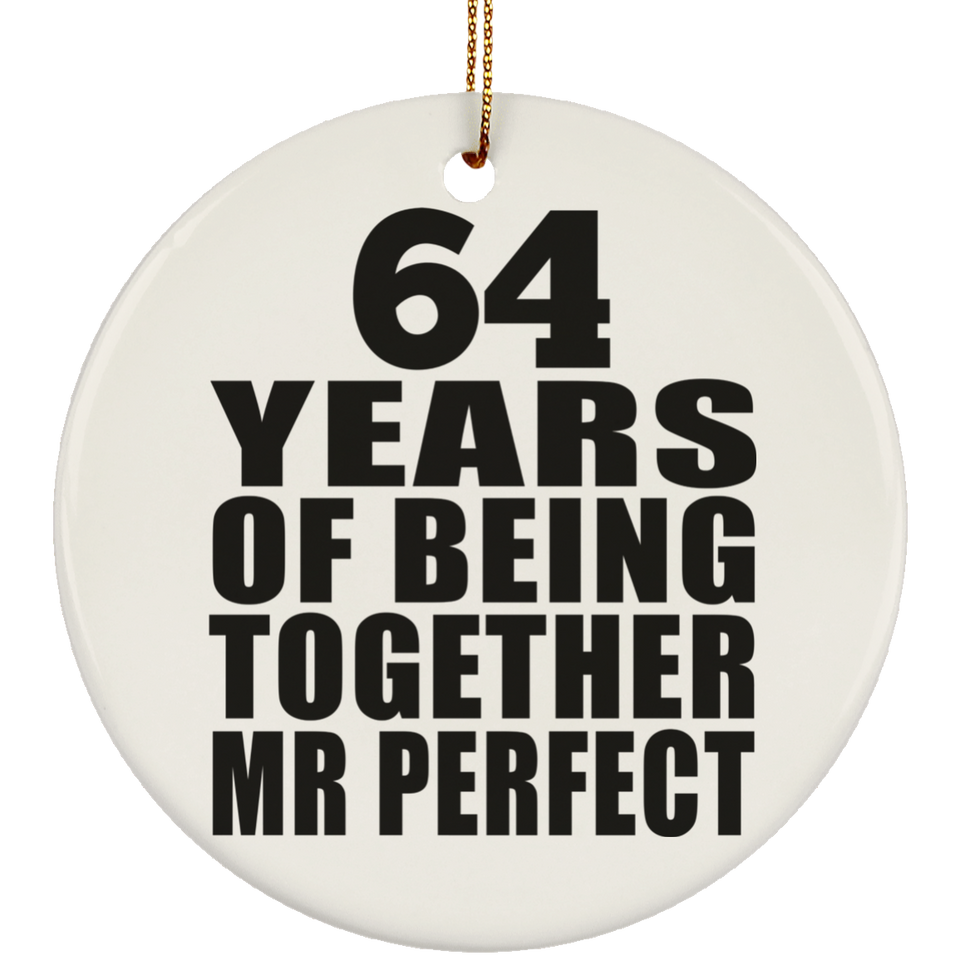 64th Anniversary 64 Years Of Being Mr Perfect - Circle Ornament