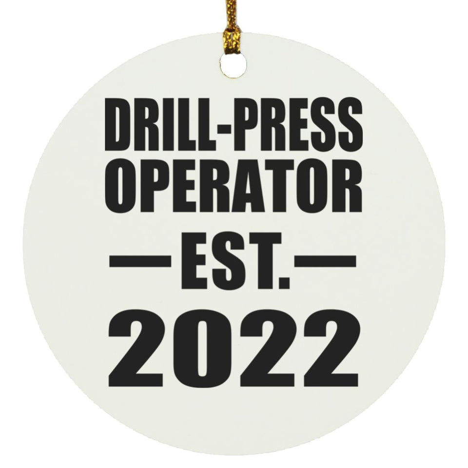 Drill-Press Operator Established EST. 2022 - Circle Ornament