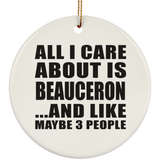 All I Care About Is Beauceron - Circle Ornament