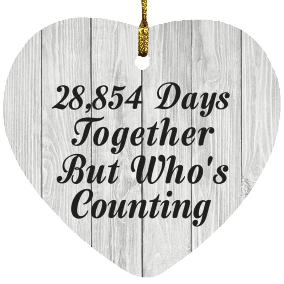 79th Anniversary 28,854 Days Together Who's Counting - Heart Ornament F