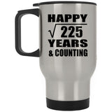 Happy 15th Anniversary Square Root of 225 Years & Counting - Silver Travel Mug