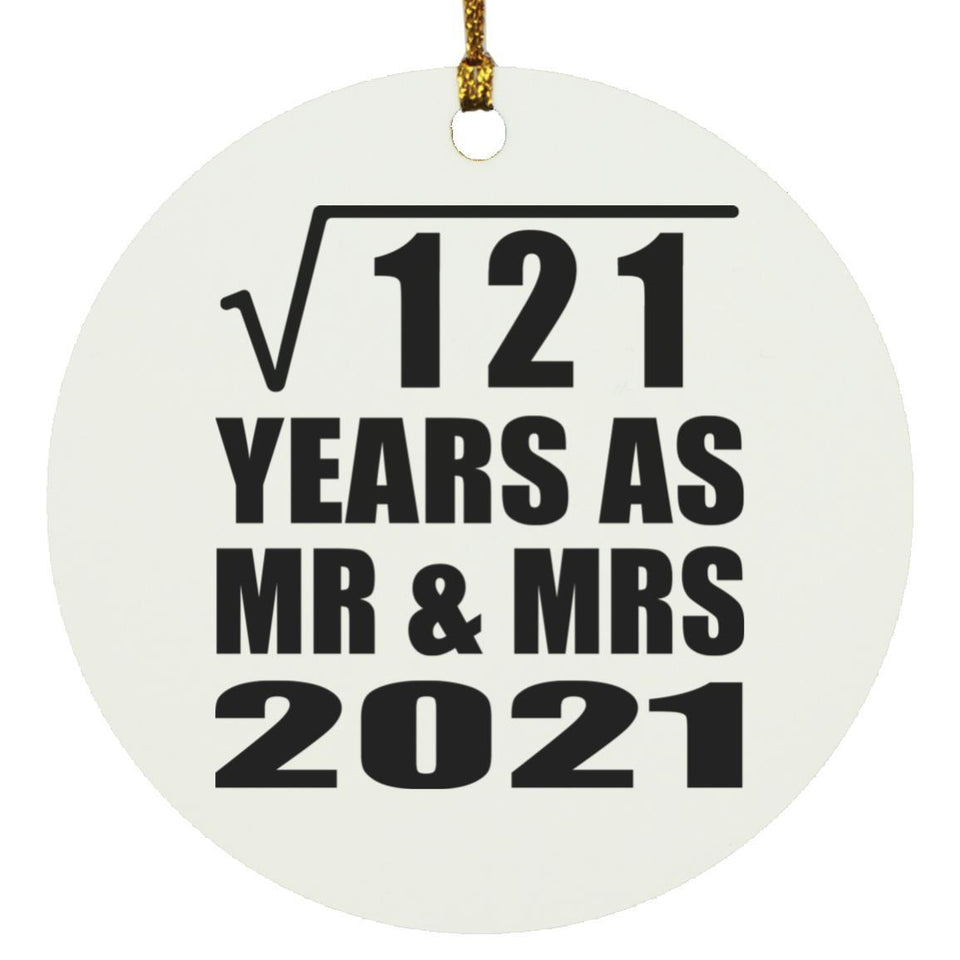 11th Anniversary Square Root of 121 Years As Mr & Mrs 2021 - Circle Ornament