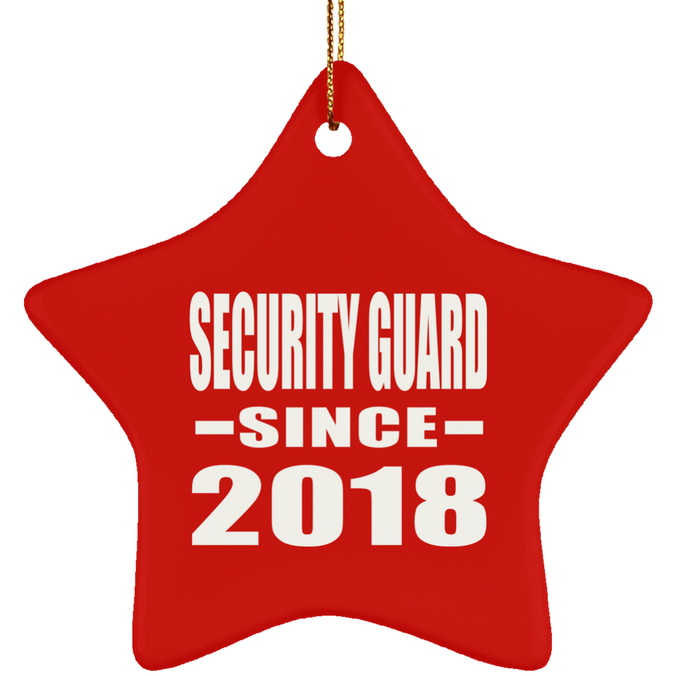 Security Guard Since 2018 - Star Ornament