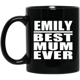 Emily Best Mum Ever - 11 Oz Coffee Mug Black
