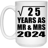 5th Anniversary Square Root of 25 Years As Mr & Mrs 2024 - 15oz Coffee Mug
