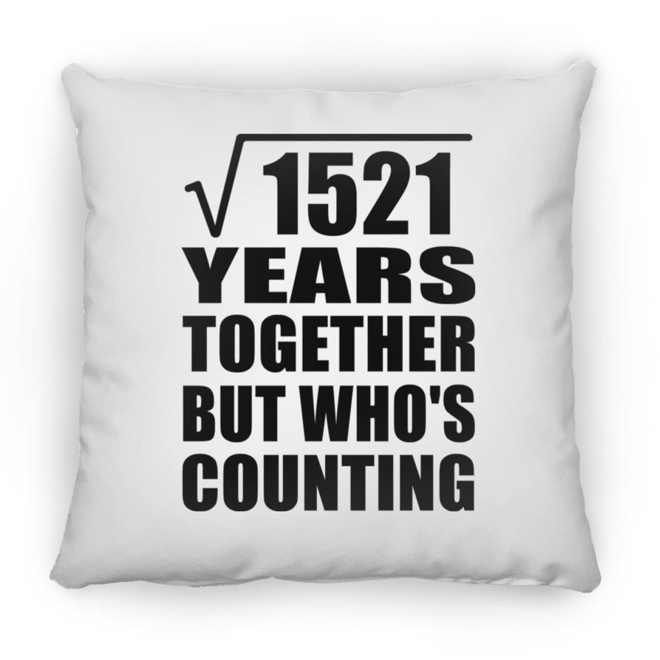 39th Anniversary Square Root of 1521 Years Who's Counting - Throw Pillow