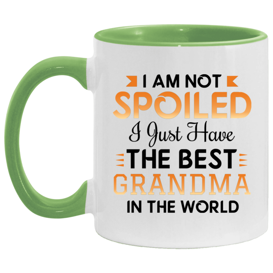 I Am Not Spoiled I Just Have The Best Grandma In The World - 11oz Accent Mug Green