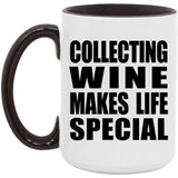 Collecting Wine Makes Life Special - 15oz Accent Mug Black
