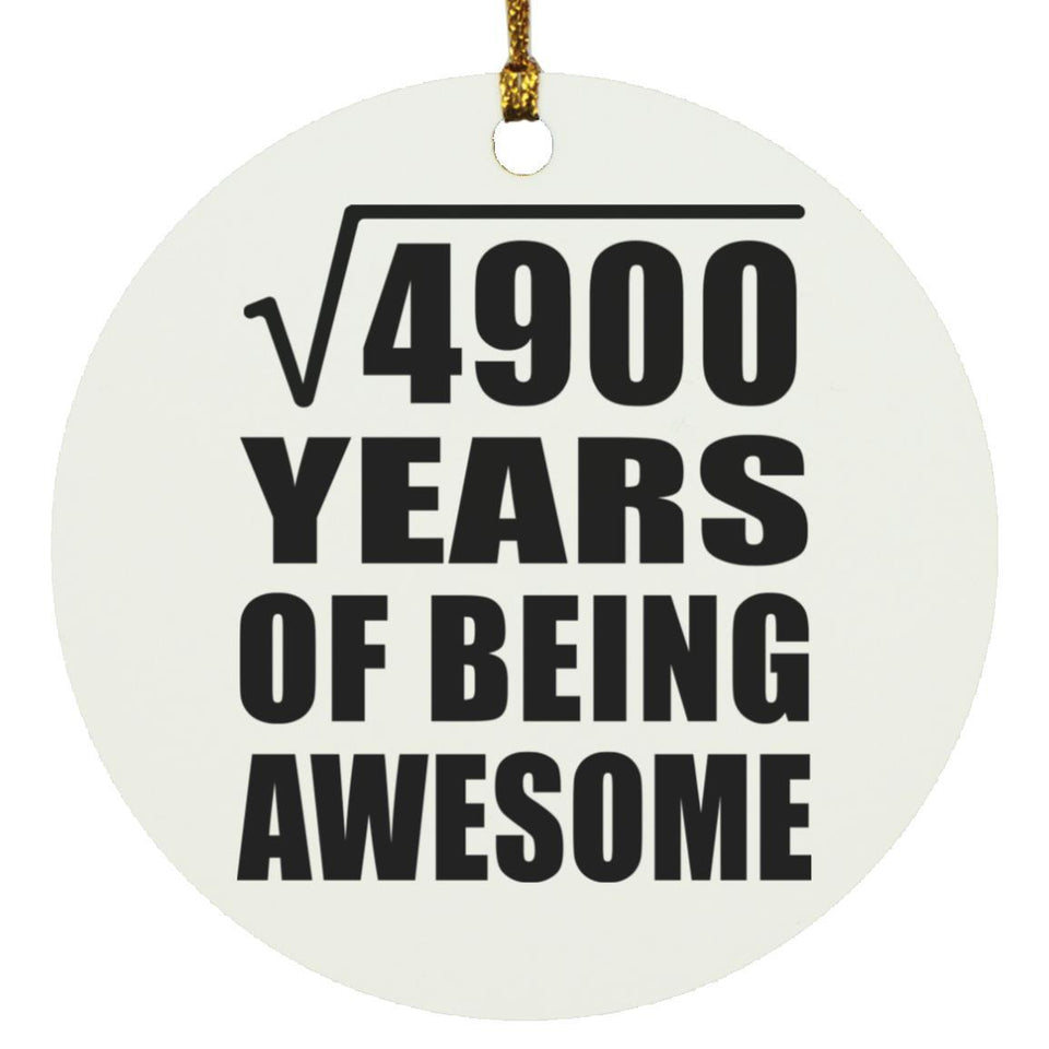 70th Birthday Square Root of 4900 Years of Being Awesome - Circle Ornament
