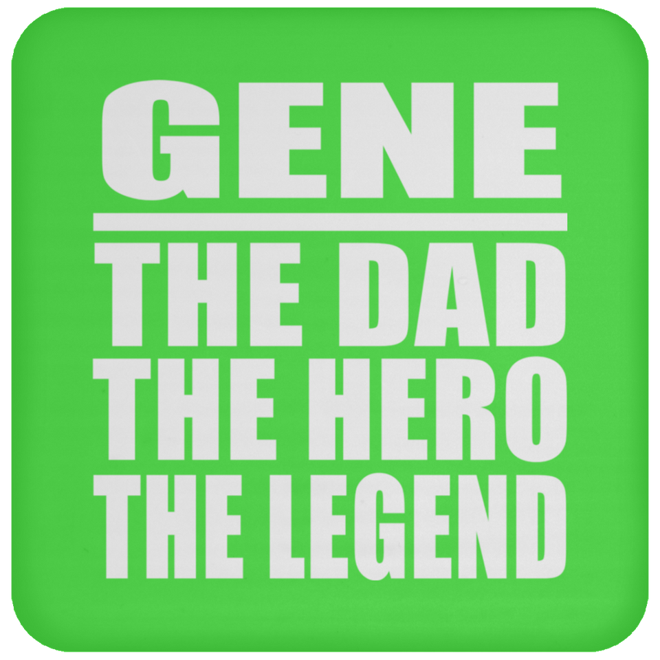 Gene The Dad The Hero The Legend - Drink Coaster