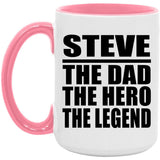 Steve The Dad The Hero The Legend - 15oz Accent Mug Pink