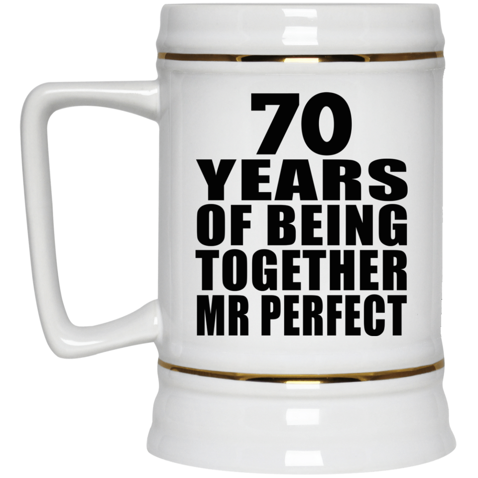 70th Anniversary 70 Years Of Being Mr Perfect - Beer Stein
