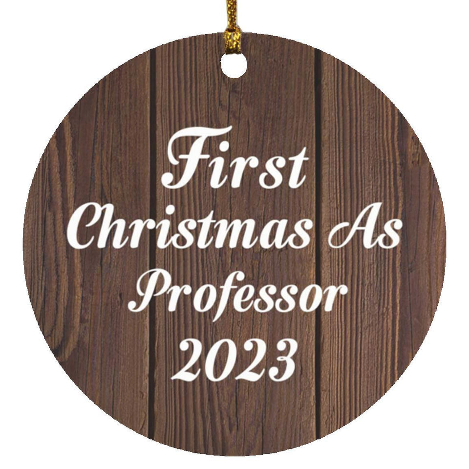 First Christmas As Professor 2023 - Circle Ornament D