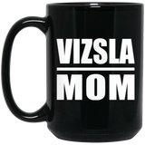 Vizsla Mom - 15oz Coffee Mug Black