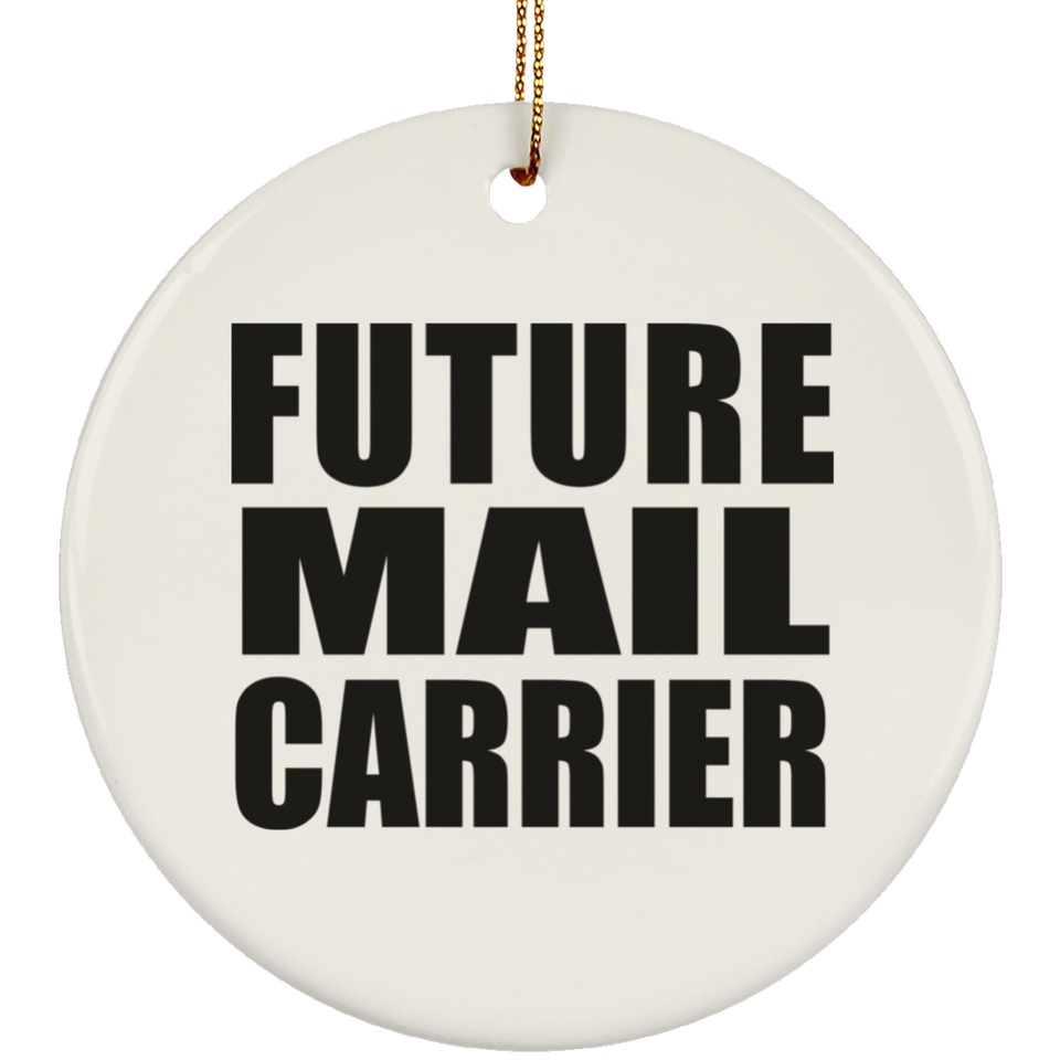 Future Mail Carrier - Circle Ornament