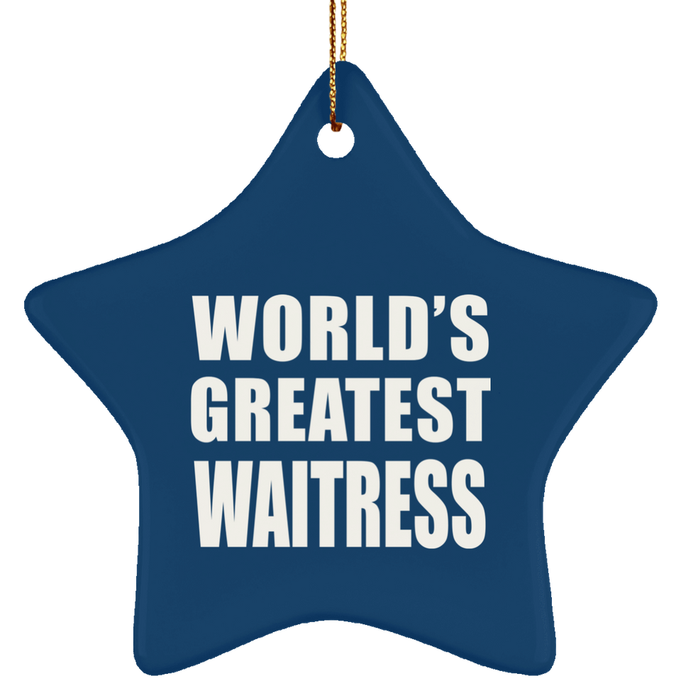 World's Greatest Waitress - Star Ornament