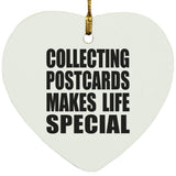 Collecting Postcards Makes Life Special - Heart Ornament