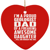 Proud Geologist Dad Of Awesome Daughter - Heart Ornament