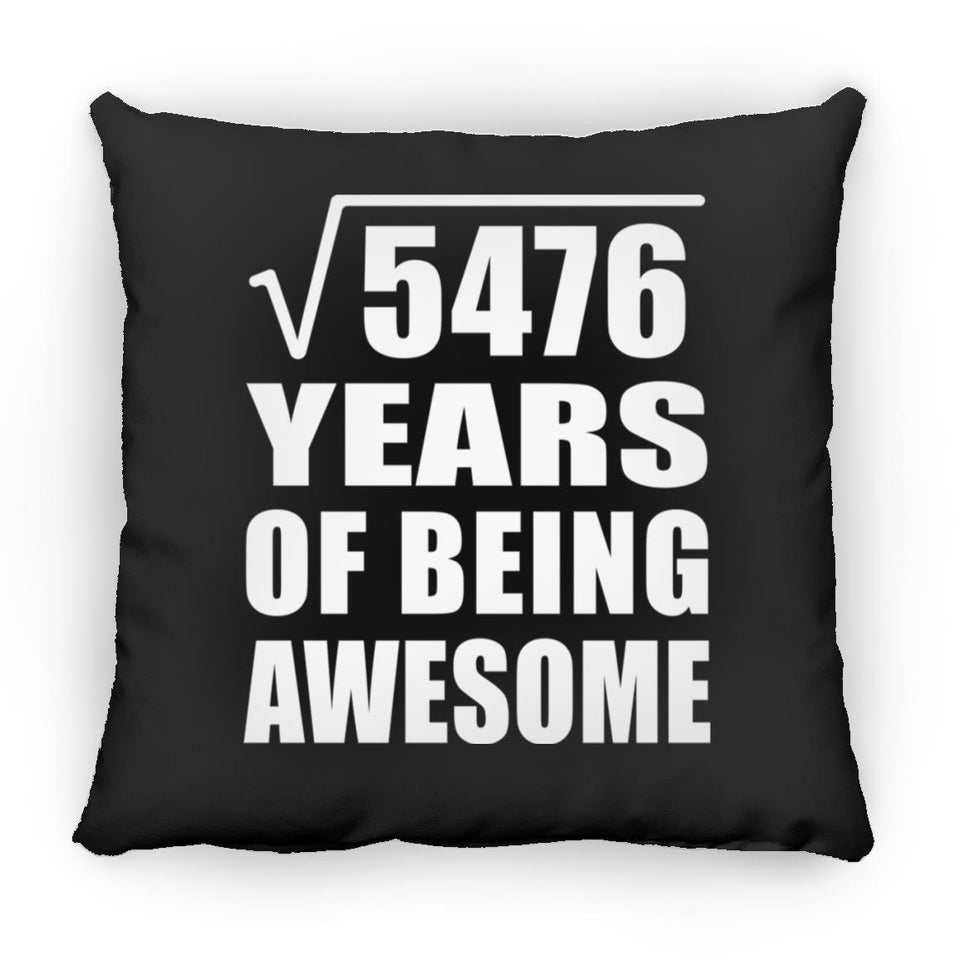 74th Birthday Square Root of 5476 Years of Being Awesome - Throw Pillow Black