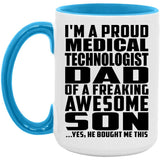 Proud Medical Technologist Dad Of Awesome Son - 15oz Accent Mug Blue