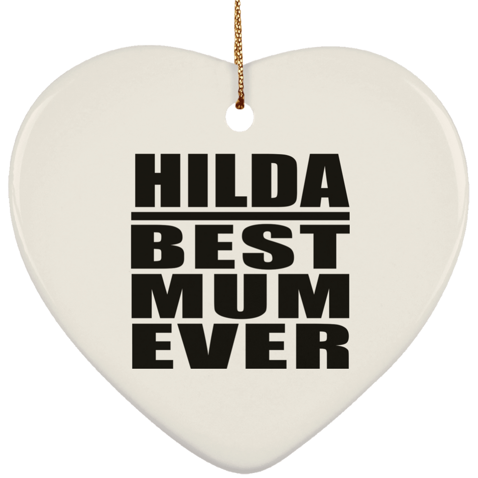 Hilda Best Mum Ever - Heart Ornament