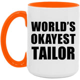 World's Okayest Tailor - 15oz Accent Mug Orange
