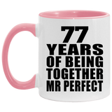 77th Anniversary 77 Years Of Being Mr Perfect - 11oz Accent Mug Pink