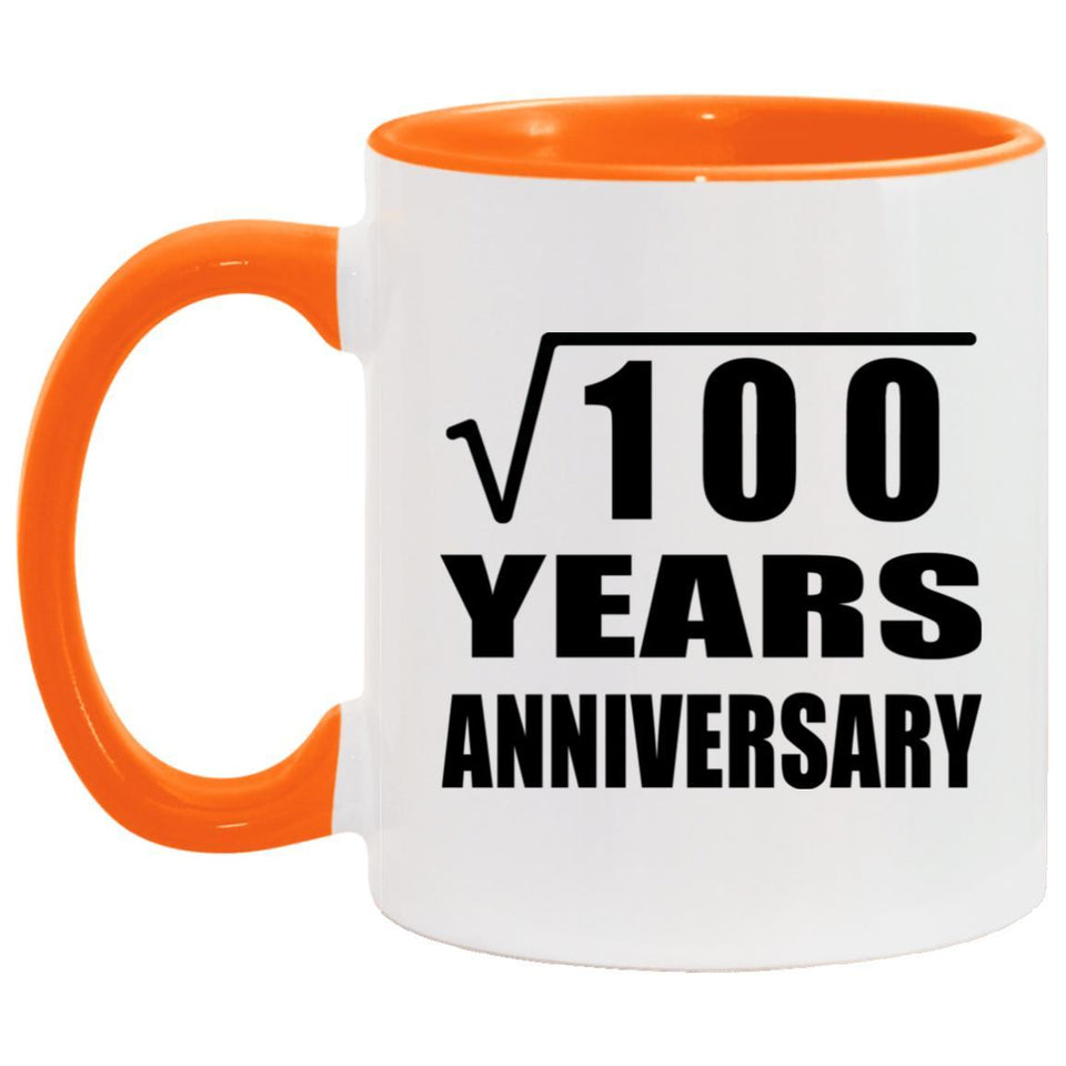 10th Anniversary Square Root of 100 Years Anniversary - 11oz Accent Mug Orange