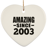 21st Birthday Amazing Since 2003 - Heart Ornament