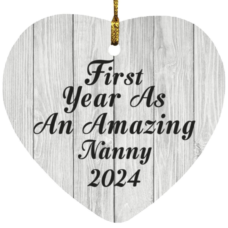 First Year As An Amazing Nanny 2024 - Heart Ornament F