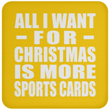 All I Want For Christmas Is More Sports Cards - Coaster