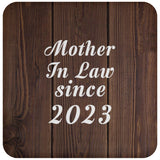 Mother In Law Since 2023 - Drink Coaster D