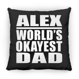 Alex World's Okayest Dad - Throw Pillow Black